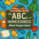 Announcing the Launch of The ABCs of Homelessness Series: Teaching Compassion, One Letter at a Time